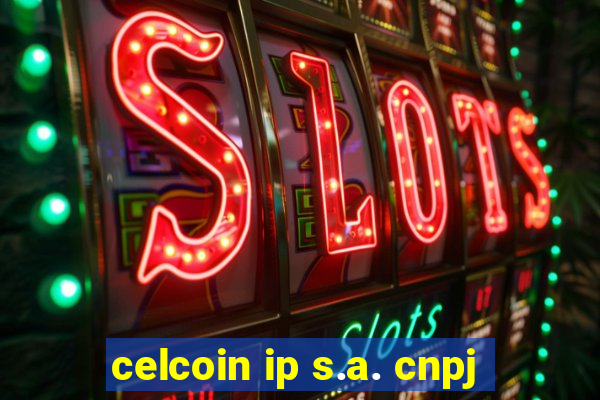 celcoin ip s.a. cnpj